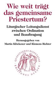 Cover of: Wie weit trägt das gemeinsame Priestertum?
