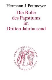 Cover of: Die Rolle des Papsttums im Dritten Jahrtausend.