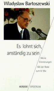 Cover of: Es lohnt sich, anständig zu sein. Meine Erinnerungen. Mit der Rede zum 8. Mai.