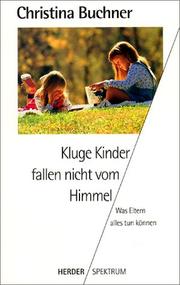 Cover of: Kluge Kinder fallen nicht vom Himmel. Was Eltern alles tun können.