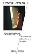 Siddhartas Weg by Frederik Hetmann