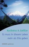 Cover of: Es muss in diesem Leben mehr als Eile geben. by Karlheinz A. Geißler