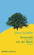 Cover of: Verwurzelt wie ein Baum oder Wachsen ins Leben.