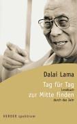 Cover of: Tag für Tag zur Mitte finden by His Holiness Tenzin Gyatso the XIV Dalai Lama