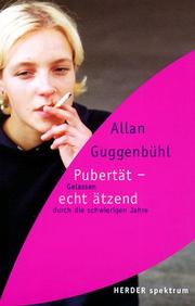 Cover of: Pubertät - echt ätzend. Gelassen durch die schwierigen Jahre. (Elternratgeber)