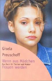 Cover of: Wenn aus Mädchen Frauen werden. Das Buch für Töchter und Mütter.