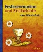 Cover of: Erstbeichte und Erstkommunion, Vorbereitungsalbum der Kinder