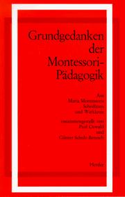 Cover of: Grundgedanken der Montessori- Pädagogik. Aus Maria Montessoris Schrifttum und Wirkkreis.