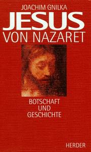 Cover of: Jesus von Nazaret. Sonderausgabe. Botschaft und Geschichte.