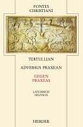 Cover of: Fontes Christiani, 2. Folge, 25 Bde., Kt, Bd.34, Gegen Praxeas