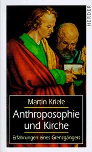 Cover of: Anthroposophie und Kirche. Erfahrungen einer Grenzgängers. by Martin Kriele