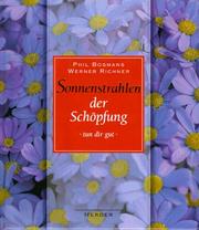 Cover of: Sonnenstrahlen der Schöpfung tun dir gut. by Phil Bosmans, Werner. Richner