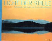 Cover of: Licht der Stille. Sehnsucht nach der Harmonie des Nordens.