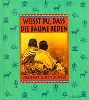 Cover of: Weißt du, daß die Bäume reden? Weisheit der Indianer.