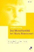 Cover of: Das Menschenbild bei Maria Montessori. by Hildegard Holtstiege