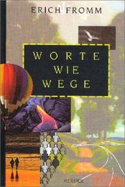 Cover of: Worte wie Wege. by Erich Fromm, Rainer. Funk