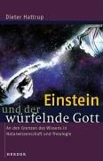 Cover of: Einstein und der würfelnde Gott. An den Grenzen des Wissens in Naturwissenschaft und Theologie.