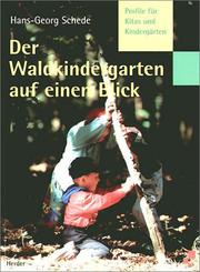 Cover of: Der Waldkindergarten auf einen Blick. by Hans-Georg Schede