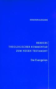 Cover of: Herders theologischer Kommentar zum Neuen Testament. Die Evangelien. by Joachim Gnilka, Rudolf Pesch, Heinz Schürmann, Rudolf Schnackenburg
