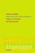 Cover of: Was wollen wir können? Ethik im Zeitalter der Biotechnik.