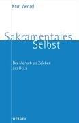 Cover of: Sakramentales Selbst. Der Mensch als Zeichen des Heils.