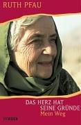 Cover of: Das Herz hat seine Gründe. Mein Weg.