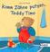 Cover of: Komm Zähne putzen, Teddy Timo.