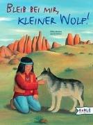 Cover of: Bleib bei mir, Kleiner Wolf.