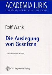 Cover of: Die Auslegung von Gesetzen. Eine Einführung.
