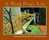 Cover of: A Wood Frog’s Life