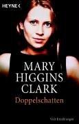 Cover of: Doppelschatten. Vier Erzählungen. by Mary Higgins Clark