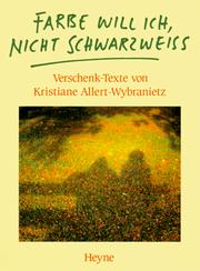 Cover of: Farbe will ich, nicht Schwarzweiss.