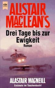 Cover of: Alistair MacLean's Drei Tage bis zur Ewigkeit.