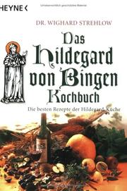 Cover of: Das Hildegard-von- Bingen - Kochbuch. Die besten Rezepte der Hildegard- Küche.