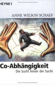 Cover of: Co- Abhängigkeit. Die Sucht hinter der Sucht.