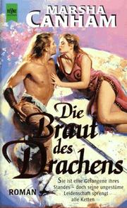 Cover of: Die Braut des Drachens. by Marsha Canham