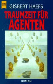 Cover of: Traumzeit für Agenten. by Gisbert Haefs