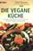 Cover of: Die vegane Küche.