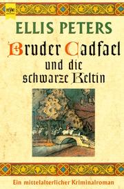 Cover of: Bruder Cadfael und die schwarze Keltin by Edith Pargeter