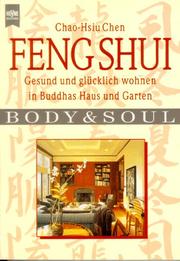 Cover of: Feng Shui. Gesund und glücklich wohnen in Buddhas Haus und Garten. by Chao-Hsiu Chen