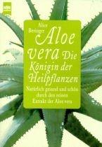 Cover of: Aloe vera. Die Königin der Heilpflanzen. by Alice Beringer