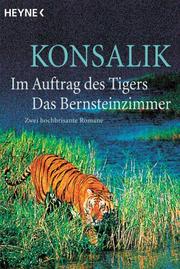 Cover of: Im Auftrag des Tigers / Das Bernsteinzimmer.
