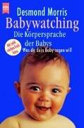 Cover of: Babywatching. by Desmond Morris, Desmond Morris