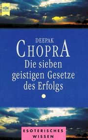 Cover of: Die sieben geistigen Gesetze des Erfolgs. by Deepak Chopra
