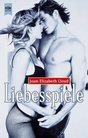 Cover of: Liebesspiele. by Joan Elizabeth Lloyd