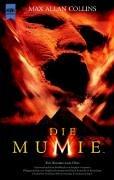 Cover of: Die Mumie. by Max Allan Collins, Stephen Sommers, Lloyd Fonville, Kevin Jarre, Nina Wilcox Putnam