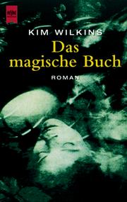 Cover of: Das magische Buch. by Kim Wilkins