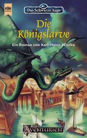 Die Königslarve by Karl-Heinz Witzko