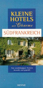 Cover of: Kleine Hotels mit Charme, Südfrankreich
