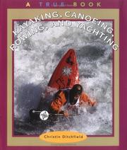 Cover of: Kayaking, Canoeing, Rowing, and Yachting (True Books-Sports)